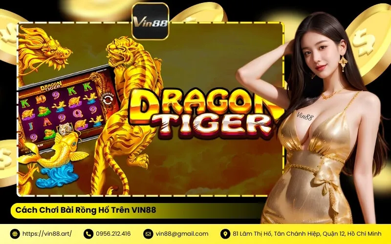 Cách Chơi Bài Rồng Hổ Trên VIN88